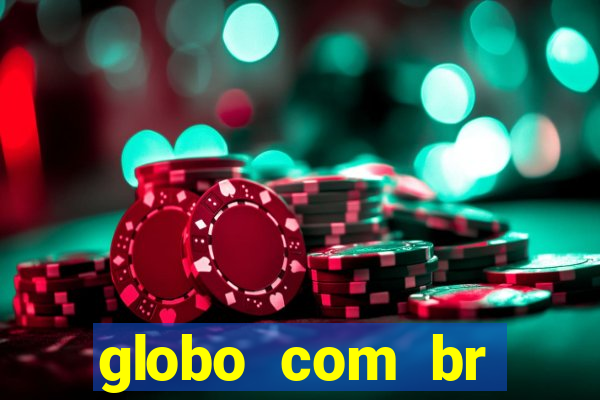 globo com br absolutamente noticias